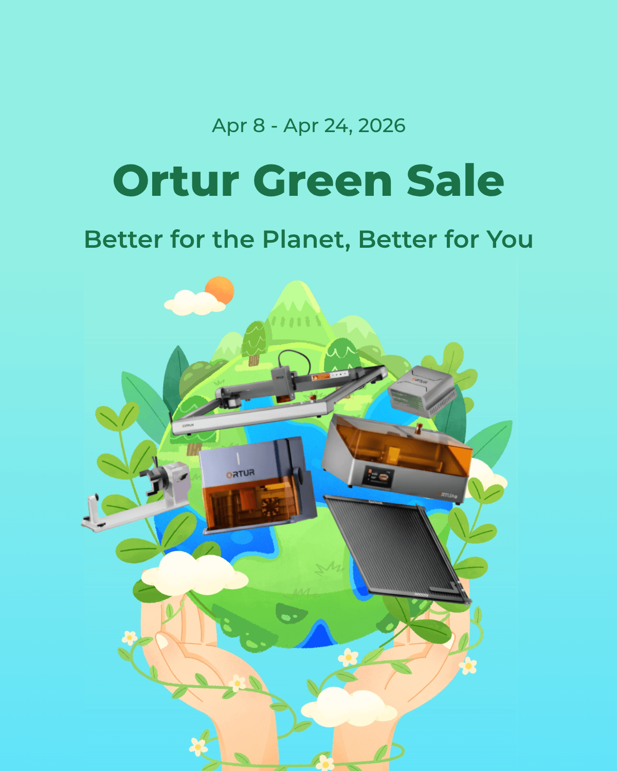 Ortur 2026 Green Sale: Better for the Planet, Better for You | World Earth Day