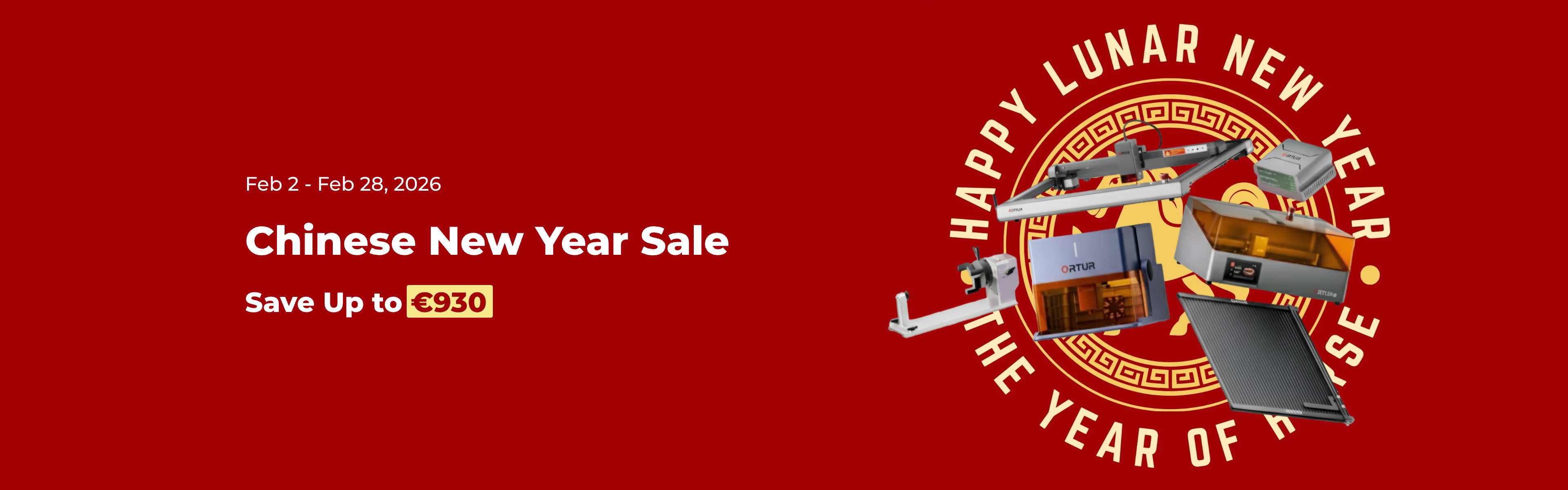 Ortur Chinese New Year Sale Save Up to €930