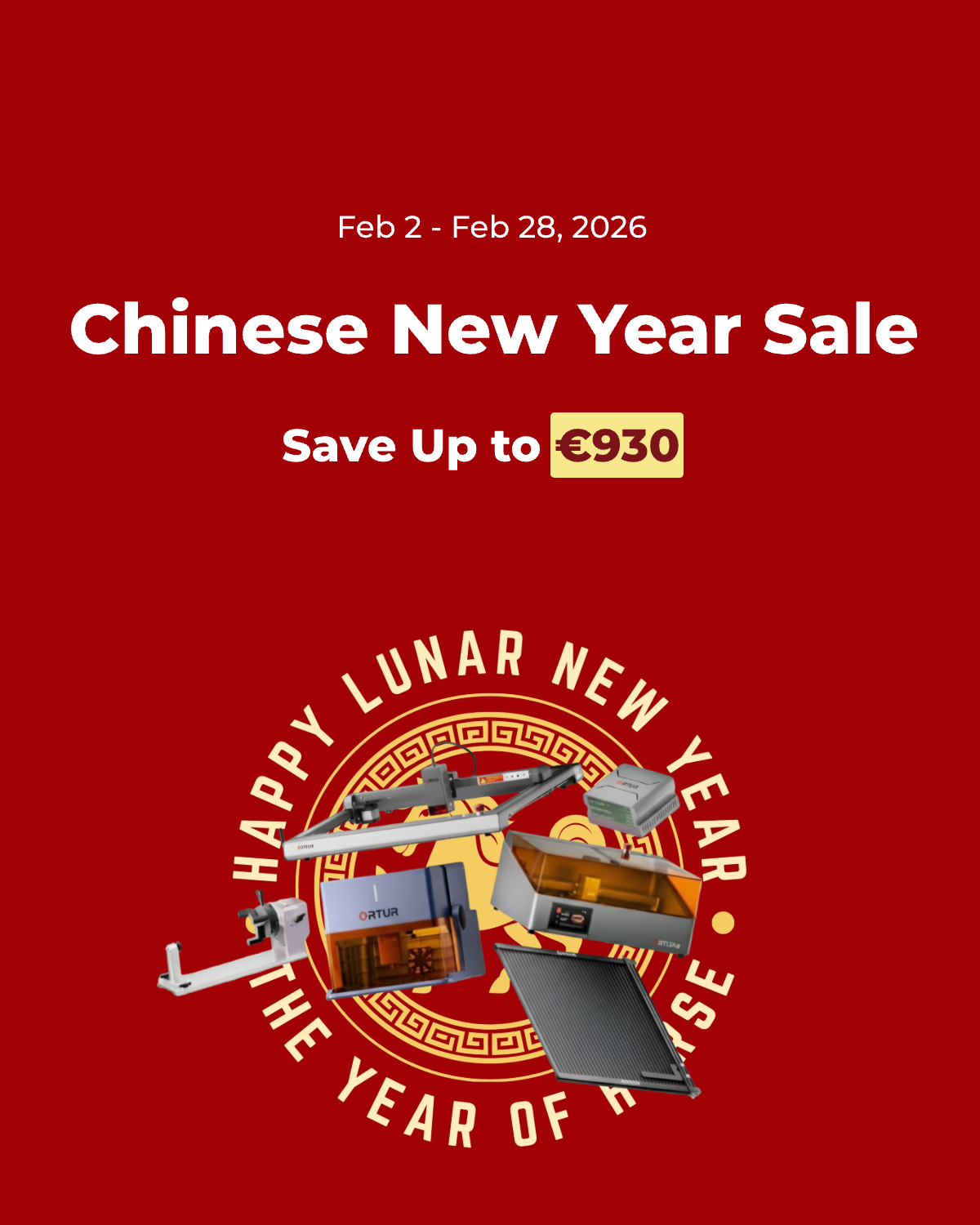 Ortur Chinese New Year Sale Save Up to €930
